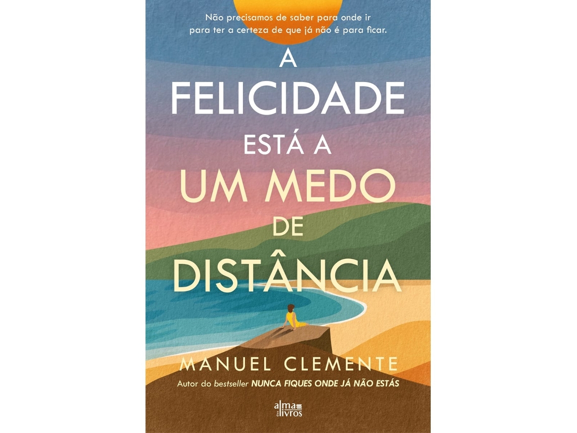 Livro A Felicidade Está A Um Medo De Distância de Manuel Clemente (Português)