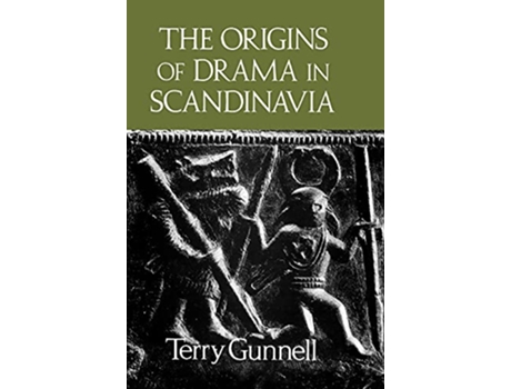 Livro The Origins of Drama in Scandinavia de Terry Gunnell (Inglês)