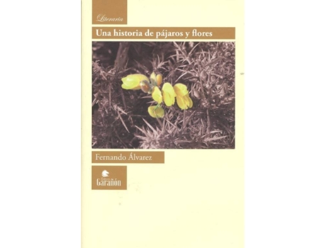Livro Una Historia De Pájaros Y Flires de Fernando Álvarez (Espanhol)