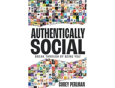 Livro Authentically Social Break Through By Being You! de Corey Perlman (Inglês)