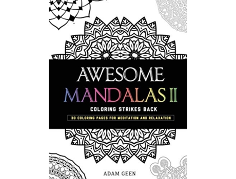 Livro Awesome Mandalas II Coloring Strikes Back Stress Relieving Patterns de EnemyOne (Inglês)
