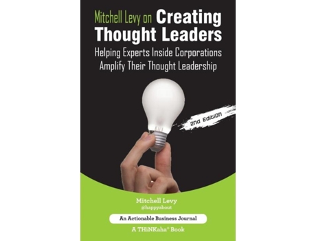 Livro Mitchell Levy On Creating Thought Leaders Helping Experts Inside Of Corporations Amplify Their Thought Leadership De Mitchell Levy (inglês)