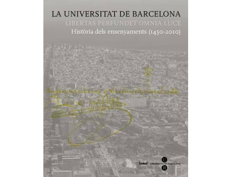 Livro La Universitat de Barcelona : història dels ensenyaments (1450-2010) de Fullola Pericot, Josep M. (Espanhol)