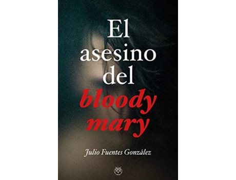 Livro Asesino Del Bloody Mary, El de Julio Fuentes Gonzalez (Espanhol)