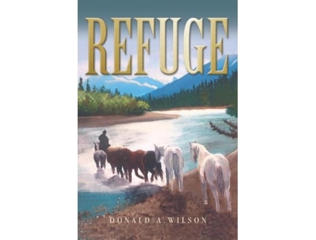 Livro Refuge De Donald A Wilson (inglês)