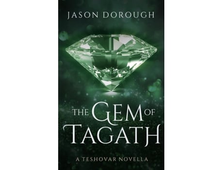 Livro The Gem of Tagath A Teshovar Novella de Jason Dorough (Inglês)