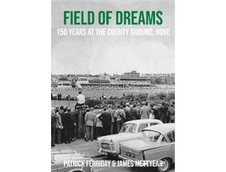 Livro Field of Dreams de Patrick Ferriday e James Mettyear (Inglês - Capa Dura)