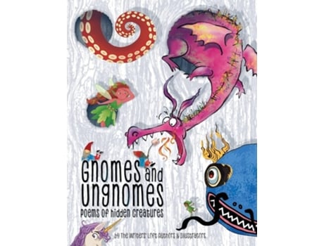 Livro GNOMES amp UNGNOMES Poems of Hidden Creatures de Audrey Day-Williams, Kristen Wixted et al. (Inglês)