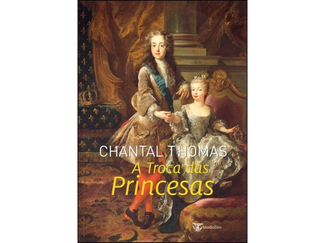 Livro A Troca da Princesas de Chantal Thomas
