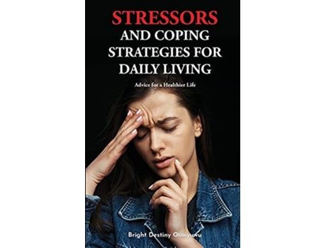 Livro Stressors And Coping Strategies For Daily Living De Bright Osaiyuwu (inglês)