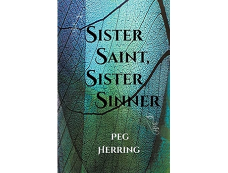 Livro Sister Saint Sister Sinner de Peg Herring (Inglês)