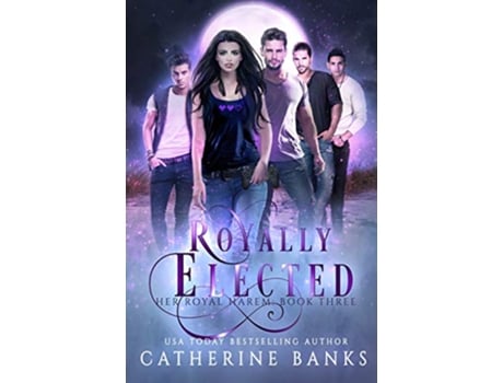 Livro Royally Elected Her Royal Harem de Catherine Banks (Inglês)