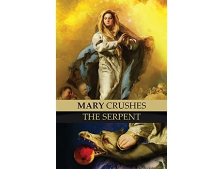 Livro Mary Crushes the Serpent AND Begone Satan Two Books in One de Priest Anonymous Exorcist (Inglês - Capa Dura)