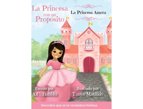 Livro La Princesa Amora Descubre Qué Es La Verdadera Belleza De A C Babbitt (espanhol - Capa Dura)