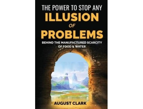 Livro The Power to Stop any Illusion of Problems de August Clark (Inglês)