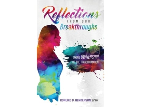 Livro REFLECTIONS FROM OUR BREAKTHROUGHS de RONEIKO D HENDERSON LCSW (Inglês - Capa Dura)