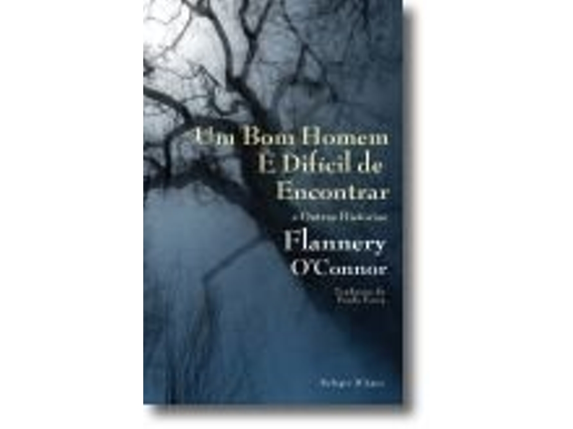 Livro Um Bom Homem é Difícil de Encontrar de Flannery O´Connor (Português)