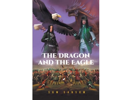Livro The Dragon and the Eagle de Sam Sansum (Inglês)