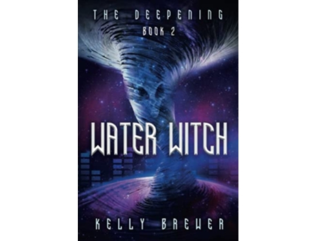 Livro Water Witch Book Two in The Deepening Series A Space Rock Opera Romance Adventure de Kelly Brewer (Inglês)