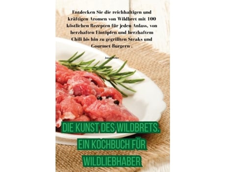Livro Die Kunst des Wildbrets. Ein Kochbuch für Wildliebhaber de Jonas Meier (Inglês)