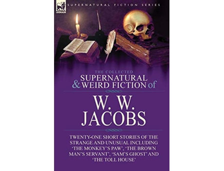 Livro Collected Supernatural and Weird Fiction of W. W. Jacobs de W W Jacobs (Inglês - Capa Dura)