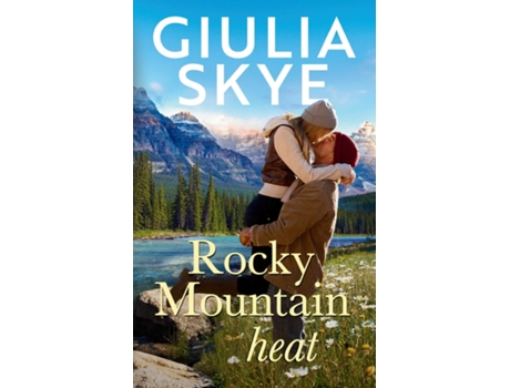 Livro Rocky Mountain Heat A friends-to-lovers, vacation romance! de Giulia Skye (Inglês)