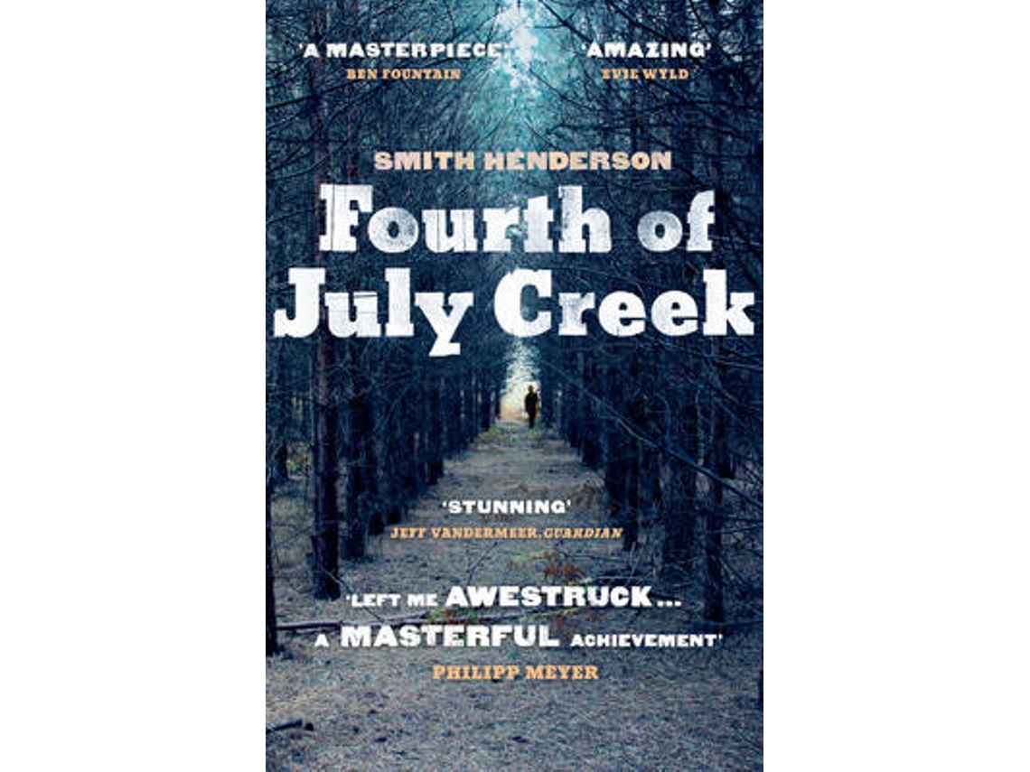 Livro Fourth of July Creek de Smith Henderson (Inglês)