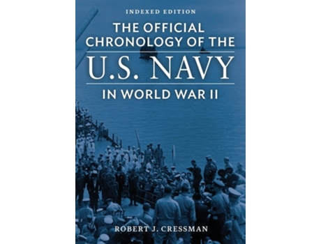 Livro The Official Chronology of the U.S. Navy in World War II Indexed Edition de Robert J Cressman (Inglês)