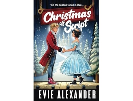 Livro Christmas off Script A Friends to Lovers, Steamy Romantic Comedy de Evie Alexander (Inglês)