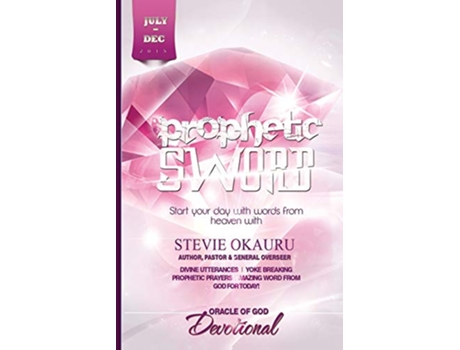 Livro Oracle of Devotional July to Dec 2015 Prophetic Sword de Stevie Okauru (Inglês)