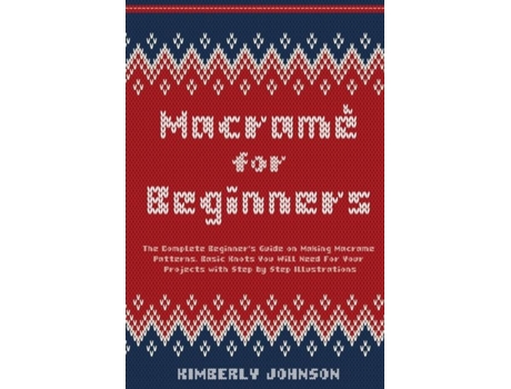Livro Macramè For Beginners De Kimberly Johnson (inglês)