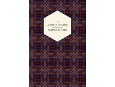Livro The Amateur Poacher de Richard Jefferies (Inglês)