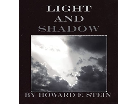 Livro Light And Shadow De Howard Stein (inglês - Capa Dura)