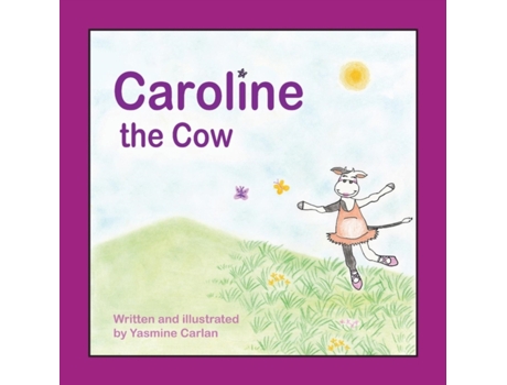 Livro Caroline the Cow Yasmine Carlan (Inglês)