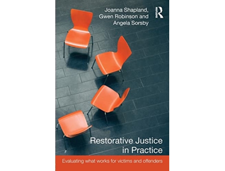 Livro Restorative Justice in Practice Evaluating What Works for Victims and Offenders de Joanna Shapland Gwen Robinson Angela Sorsby (Inglês)