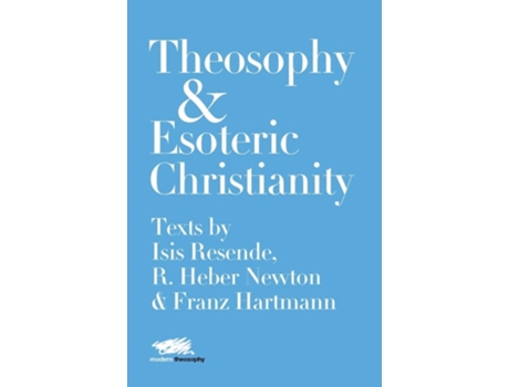Livro Theosophy And Esoteric Christianity De Isis Resende E R Heber Newton (inglês - Capa Dura)