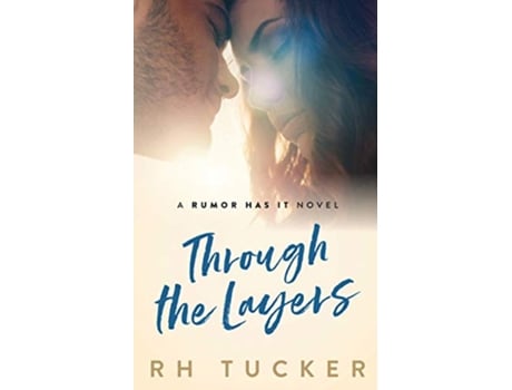 Livro Through the Layers Rumor Has It Series de RH Tucker (Inglês)