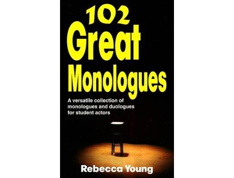 Livro 102 Great Monologues de Rebecca Young (Inglês)
