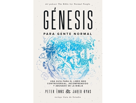 Livro Génesis Para Gente Normal de Peter Enns e Jared Byas (Espanhol)