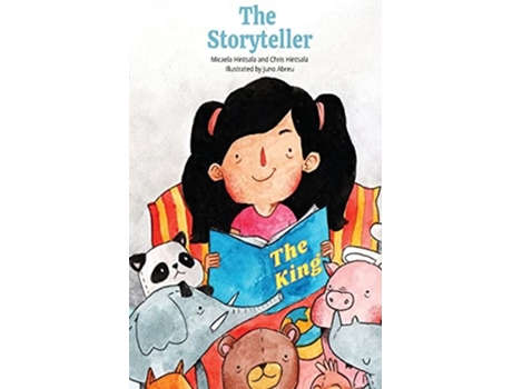 Livro The Storyteller The King De Chris Hintsala E Micaela Hintsala (inglês)
