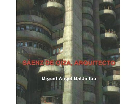 Livro Saenz de Oiza, Arquitecto de Miguel Ángel Baldellou (Espanhol)