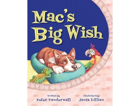 Livro Macs Big Wish A Childrens Book About The Power Of Friendship De Peter Vanderwall (inglês)