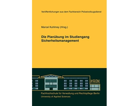 Livro Die Planübung im Studiengang Sicherheitsmanagement German Edition de Kuhlmey Marcel (Alemão)