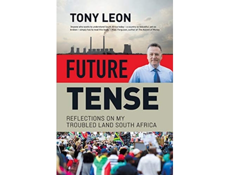 Livro FUTURE TENSE Reflections on My Troubled Land South Africa de Tony Leon (Inglês)