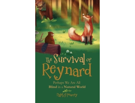 Livro The Survival of Reynard Perhaps We Are All Blind in a Natural World de Nigel J Pearcey (Inglês)