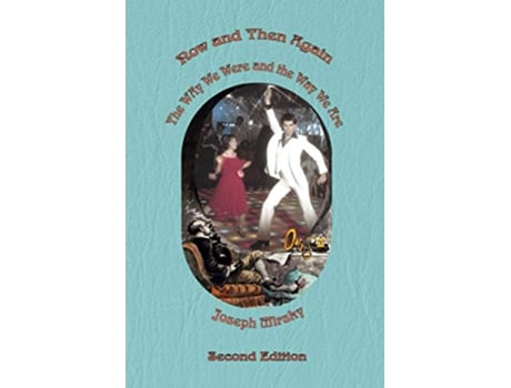 Livro Now and Then Again The Way We Were and the Way We Are Second Edition de Joseph Mirsky (Inglês)