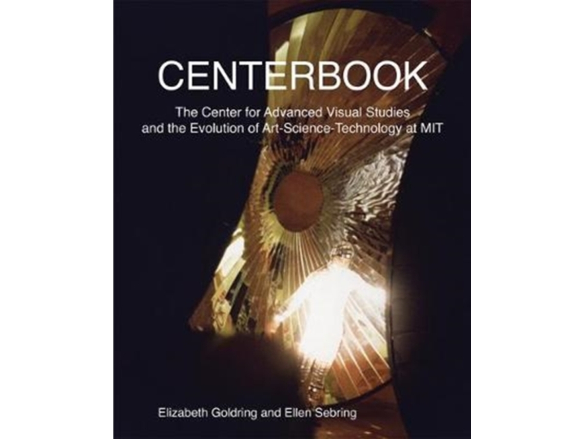 Livro Centerbook - The Center for Advanced Visual Studies and the Evolution of Art-Science-Technology at MIT (Inglês)