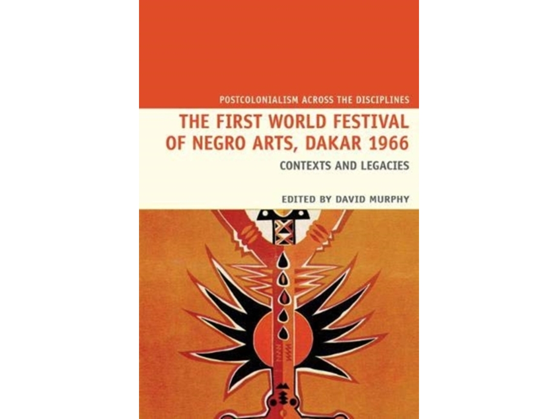 Livro The First World Festival of Negro Arts, Dakar 1966 de Edited By David Murphy (Inglês)