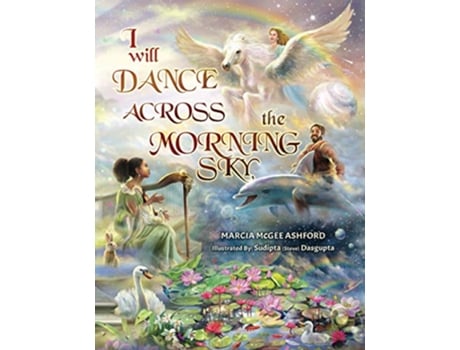 Livro I Will Dance Across the Morning Sky de Marcia McGee Ashford (Inglês)