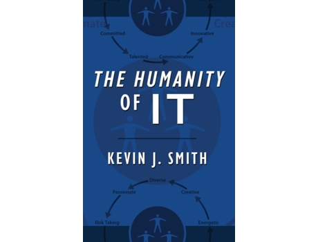 Livro The Humanity of IT Kevin J Smith (Inglês)